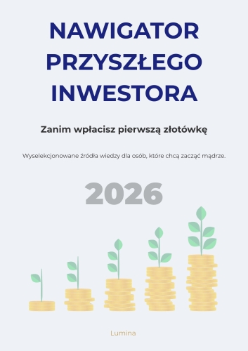Nawigator Przyszłego Inwestora 2026 – kompleksowe zestawienie sprawdzonych źródeł wiedzy o finansach i inwestowaniu dla bardzo początkujących. Dowiedz się, kogo słuchać, zanim wpłacisz pierwszą złotówkę na rynek.