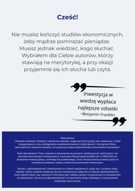 Jak zacząć inwestować bez studiów ekonomicznych? Poznaj mądre podejście do finansów oparte na merytorycznych źródłach. "Inwestycja w wiedzę wypłaca najlepsze odsetki" – Benjamin Franklin.